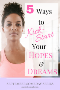 5 Ways to Kickstart Your Dreams