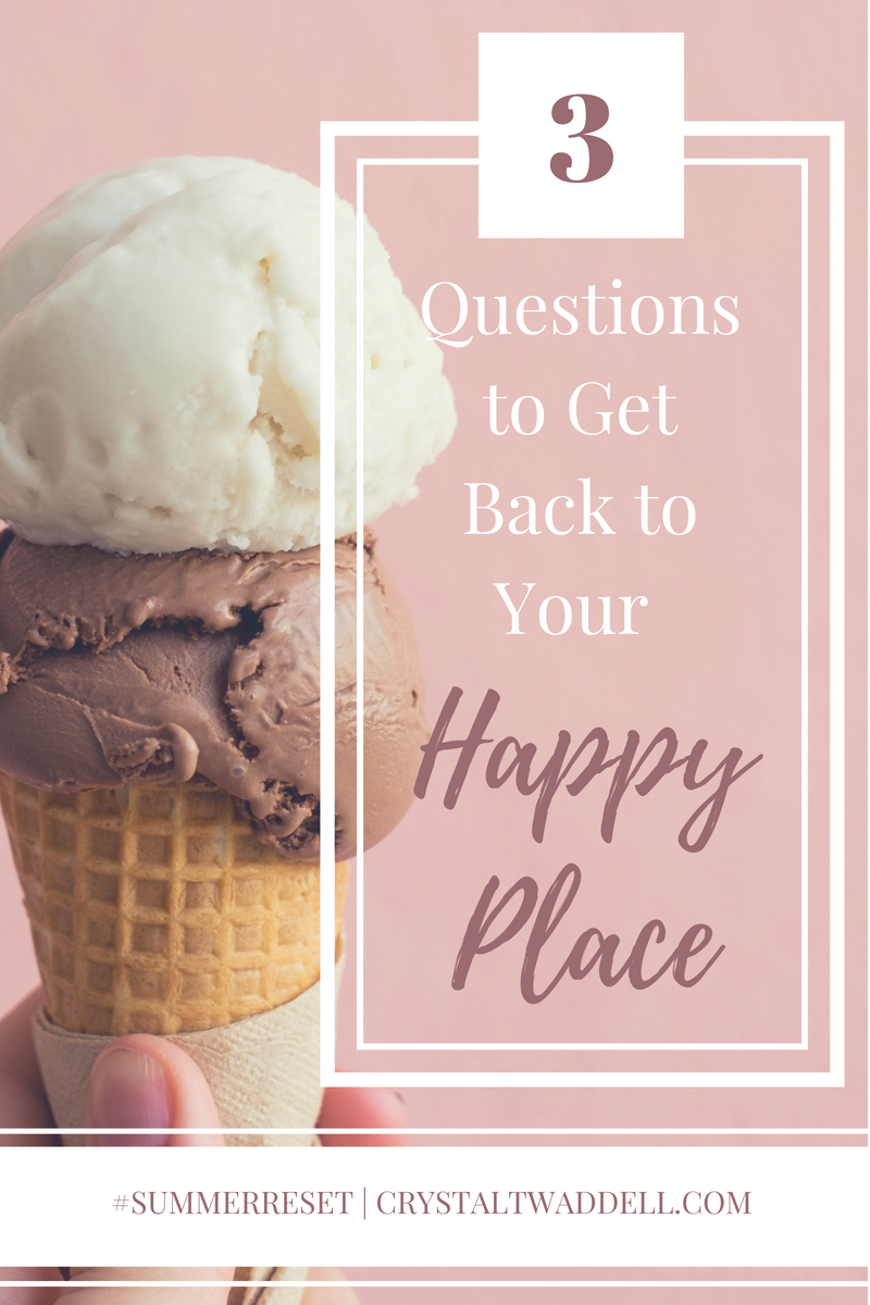 3 Questions to Happy Place
